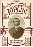 SCOTT JOPLIN and The Ragtime Era