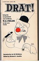W. C. FIELDS - DRAT! - Being the Encapsulated View of Life By W C Fields In His Own Words