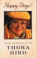 THORA HIRD - HAPPY DAYS! - Daily Readings
