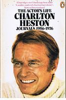 HESTON, CHARLTON - The Actor's Life - Journals 1956 - 1976