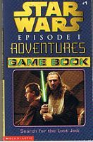 STAR WARS - Episode 1 - ADVENTURES - GAME BOOK No.1 - Search for the Lost Jedi