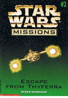 STAR WARS - MISSIONS No.2 - ESCAPE FROM THYFERRA