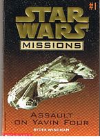 STAR WARS - MISSIONS No.1 - ASSAULT ON YAVIN FOUR