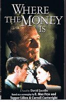 WHERE THE MONEY IS