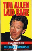 ALLEN, TIM - TIM ALLEN LAID BARE - Unauthorized Biography