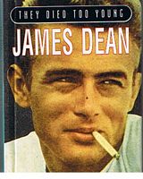 DEAN, JAMES - James Dean - They Died Too Young