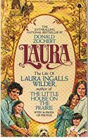 LITTLE HOUSE ON THE PRAIRIE - Laura : The Life of Laura Ingalls Wilder