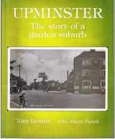 UPMINSTER: The Story of a Garden Suburb [SIGNED by Tony Benton]
