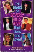 BEVERLY HILLS 90210 - THE STARS OF BEVERLY HILLS 90210 THEIR LIVES AND LOVES