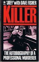 KILLER - The Autobiography of 'Joey', A Professional Murderer