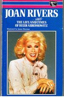 RIVERS, JOAN - The Life And Hard Times Of Heidi Abromowitz