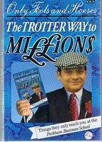 ONLY FOOLS AND HORSES - The Trotter Way To Millions