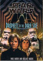 STAR WARS - PROPHETS OF THE DARK SIDE
