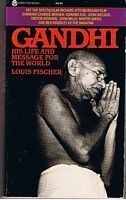 GANDHI - GANDHI: HIS LIFE AND MESSAGE FOR THE WORLD