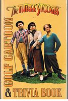 THREE STOOGES [THE] - Golf Cartoon & Trivia Book