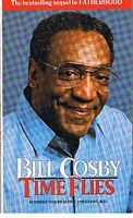 TIME FLIES - (BILL COSBY)