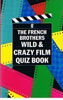 FRENCH BROTHERS' WILD AND CRAZY FILM QUIZ BOOK