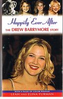 BARRYMORE, DREW - HAPPILY EVER AFTER - THE DREW BARRYMORE STORY