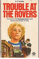 CORONATION STREET - TROUBLE AT THE ROVERS