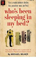 WHO'S BEEN SLEEPING IN MY BED