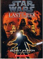 STAR WARS - THE LAST OF THE JEDI - Secret Weapon