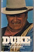 WAYNE, JOHN - DUKE: The Real Story of John Wayne