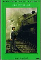 GOD'S WONDERFUL RAILWAY - FIRE ON THE LINE (Signed by Author)