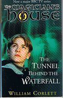 MAGICIAN'S HOUSE [THE] - TUNNEL BEHIND THE WATERFALL