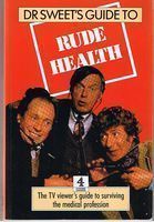 DR. SWEET'S GUIDE TO RUDE HEALTH