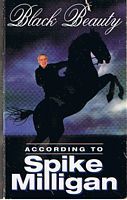 BLACK BEAUTY ACCORDING TO SPIKE MILLIGAN
