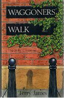 WAGGONERS' WALK - THE STORY CONTINUES.