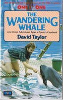 ONE BY ONE - WANDERING WHALE AND OTHER ADVENTURES FROM A ZOO VET'S CASEBOOK