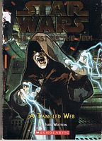STAR WARS - THE LAST OF THE JEDI - THE TANGLED WEB