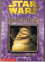 STAR WARS - EPISODE 1 - ADVENTURES No.7 - Capture Arawynne