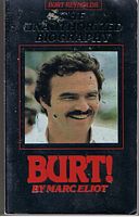 REYNOLDS, BURT - BURT! - The Unauthorised Biography