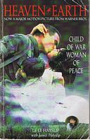 HEAVEN AND EARTH - CHILD OF WAR, WOMAN OF PEACE