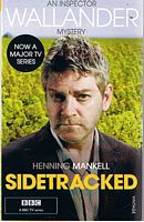 SIDETRACKED - WALLANDER MYSTERY - [TV tie-in cover]