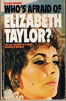 TAYLOR, ELIZABETH - [WHO'S AFRAID OF ELIZABETH TAYLOR]