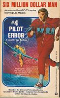 SIX MILLION DOLLAR MAN No.4 - Pilot Error