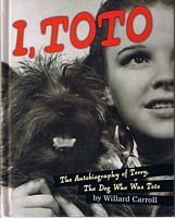 I, TOTO The Autobiography of Terry, the Dog Who Was Toto