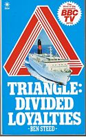 TRIANGLE: DIVIDED LOYALTIES