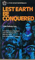 LEST EARTH BE CONQUERED