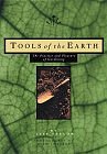 TOOLS OF THE EARTH: THE PRACTICE AND PLEASURE OF GARDENING