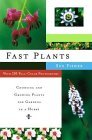 FAST PLANTS: CHOOSING AND GROWING PLANTS FOR GARDENS IN A HURRY