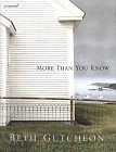MORE THAN YOU KNOW : A NOVEL