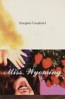 MISS WYOMING : A NOVEL