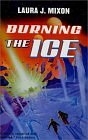 BURNING THE ICE