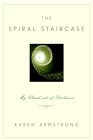 THE SPIRAL STAIRCASE: MY CLIMB OUT OF DARKNESS