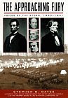 THE APPROACHING FURY: VOICES OF THE STORM, 1820-1861