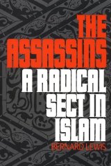 THE ASSASSINS: A RADICAL SECT IN ISLAM